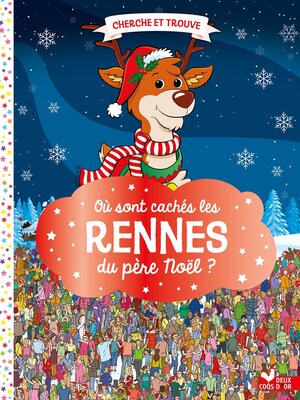 cover image of Où sont cachés les rennes du père Noël ?